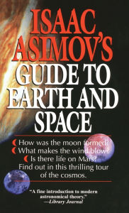 Title: Isaac Asimov's Guide to Earth and Space, Author: Isaac Asimov