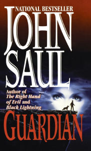 Title: Guardian, Author: John Saul