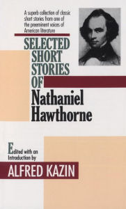 Title: Selected Short Stories of Nathaniel Hawthorne, Author: Nathaniel Hawthorne