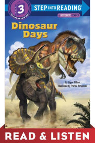 Title: Dinosaur Days (Step into Reading Books Series: A Step 3 Book): Read & Listen Edition, Author: Joyce Milton