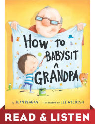 Title: How to Babysit a Grandpa: Read & Listen Edition: A Book for Dads, Grandpas, and Kids, Author: Jean Reagan