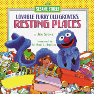 Title: Lovable Furry Old Grover's Resting Places (Sesame Street Series), Author: Jon Stone