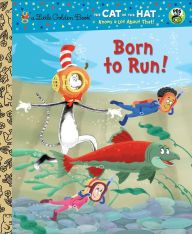 Title: Born to Run! (The Cat in the Hat Knows a Lot About That Series), Author: Tish Rabe