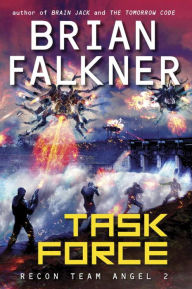 Title: Task Force (Recon Team Angel #2), Author: Brian Falkner