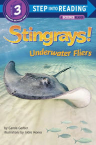 Title: Stingrays! Underwater Fliers, Author: Carole Gerber