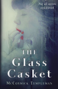 Title: The Glass Casket, Author: McCormick Templeman