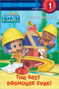 Title: The Best Doghouse Ever! (Bubble Guppies), Author: Random House