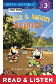 Title: Ollie & Moon: Aloha! (Step into Reading Comic Reader) Read & Listen Edition, Author: Diane Kredensor