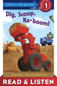 Title: Dig, Scoop, Ka-boom! Read & Listen Edition, Author: Joan Holub