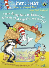 Title: From Army Ants to Zebrafish: Animals that Hop, Fly and Swish! (Dr. Seuss/Cat in the Hat), Author: Golden Books