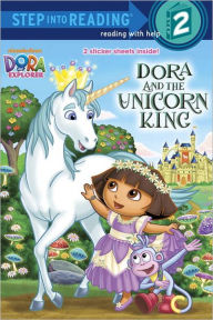 Title: Dora and the Unicorn King (Dora the Explorer), Author: Random House