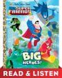 Big Heroes! (DC Super Friends) Read & Listen Edition