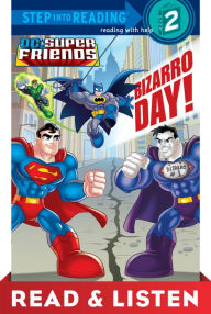 Title: Bizarro Day! (DC Super Friends Step into Reading Book Series) Read & Listen Edition, Author: Billy Wrecks