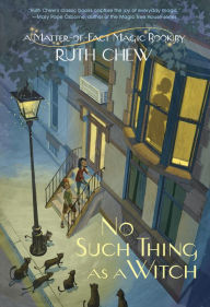 Title: A Matter-of-Fact Magic Book: No Such Thing as a Witch, Author: Ruth Chew