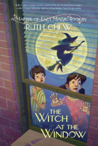 Title: A Matter-of-Fact Magic Book: The Witch at the Window, Author: Ruth Chew