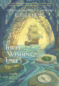 Title: Three Wishing Tales: A Matter-of-Fact Magic Collection by Ruth Chew: The Wishing Tree; The Magic Coin; The Magic Cave, Author: Ruth Chew