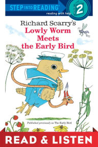 Richad Scarry's Lowly Worm Meets the Early Bird (Step into Reading Book Series) Read & Listen Edition