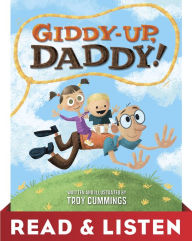 Title: Giddy-Up, Daddy! Read & Listen Edition, Author: Troy Cummings