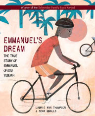 Title: Emmanuel's Dream: The True Story of Emmanuel Ofosu Yeboah, Author: Laurie Ann Thompson