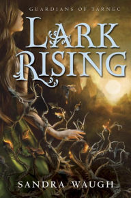 Title: Lark Rising, Author: Sandra Waugh