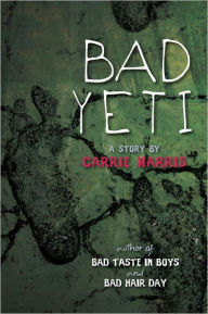 Title: Bad Yeti, Author: Carrie Harris