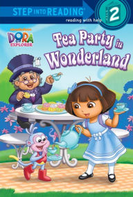 Title: Tea Party in Wonderland (Dora the Explorer), Author: Random House