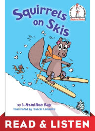 Title: Squirrels on Skis: Read & Listen Edition, Author: J. Hamilton Ray