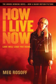 Title: How I Live Now, Author: Meg Rosoff