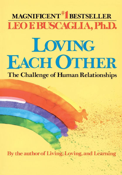 Loving Each Other: The Challenge of Human Relationships