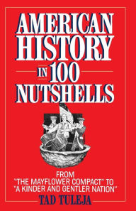 Title: American History in 100 Nutshells: From 
