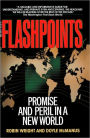 Flashpoints: Promise and Peril in a New World