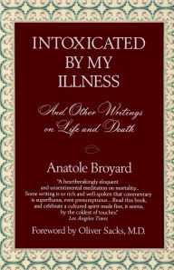 Title: Intoxicated by My Illness, Author: Anatole Broyard