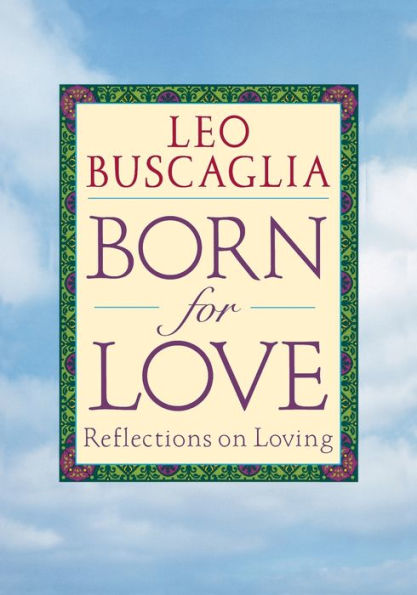 Born for Love: Reflections on Loving