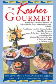 Title: Kosher Gourmet: A Cookbook, Author: 92nd Street Y Cooking School
