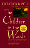 Title: The Children in the Woods, Author: Frederick Busch