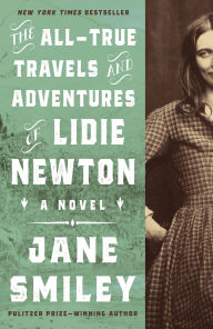 Title: The All-True Travels and Adventures of Lidie Newton, Author: Jane Smiley