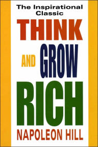 Think and Grow Rich: The Landmark Bestseller Now Revised and Updated for  the 21st Century by Napoleon Hill, Paperback