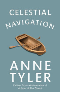 Title: Celestial Navigation, Author: Anne Tyler