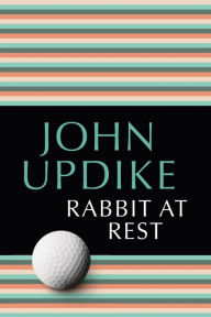 Title: Rabbit at Rest (Pulitzer Prize Winner), Author: John Updike