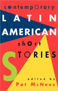 Title: Contemporary Latin American Short Stories, Author: Pat McNees