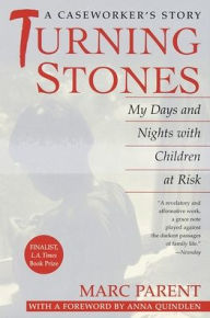 Title: Turning Stones: My Days and Nights with Children at Risk A Caseworker's Story, Author: Marc Parent