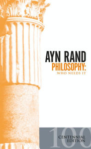 Title: Philosophy: Who Needs It, Author: Ayn Rand