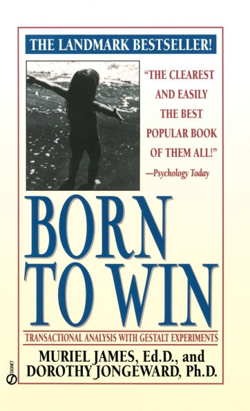 Born to Win: Transactional Analysis with Gestalt Experiments