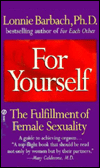 Title: For Yourself: The Fulfillment of Female Sexuality, Author: Lonnie Garfield Barbach