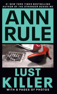Title: Lust Killer, Author: Ann Rule