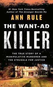 Title: The Want-Ad Killer, Author: Ann Rule