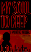 Title: My Soul to Keep, Author: Judith Hawkes