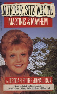 Title: Murder, She Wrote: Martinis and Mayhem, Author: Jessica Fletcher