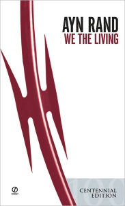 Title: We the Living: Anniversary Edition, Author: Ayn Rand