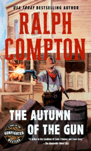 Title: Ralph Compton The Autumn of the Gun, Author: Ralph Compton